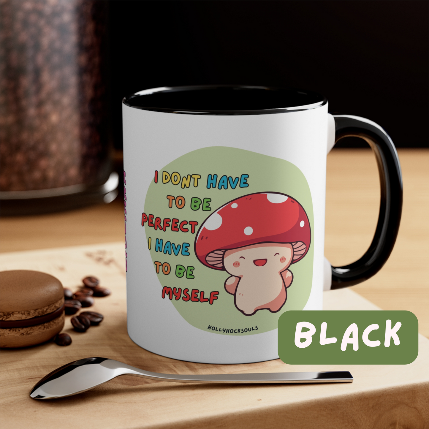 Kawaii mushroom mug, I have to be myself, daily affirmation