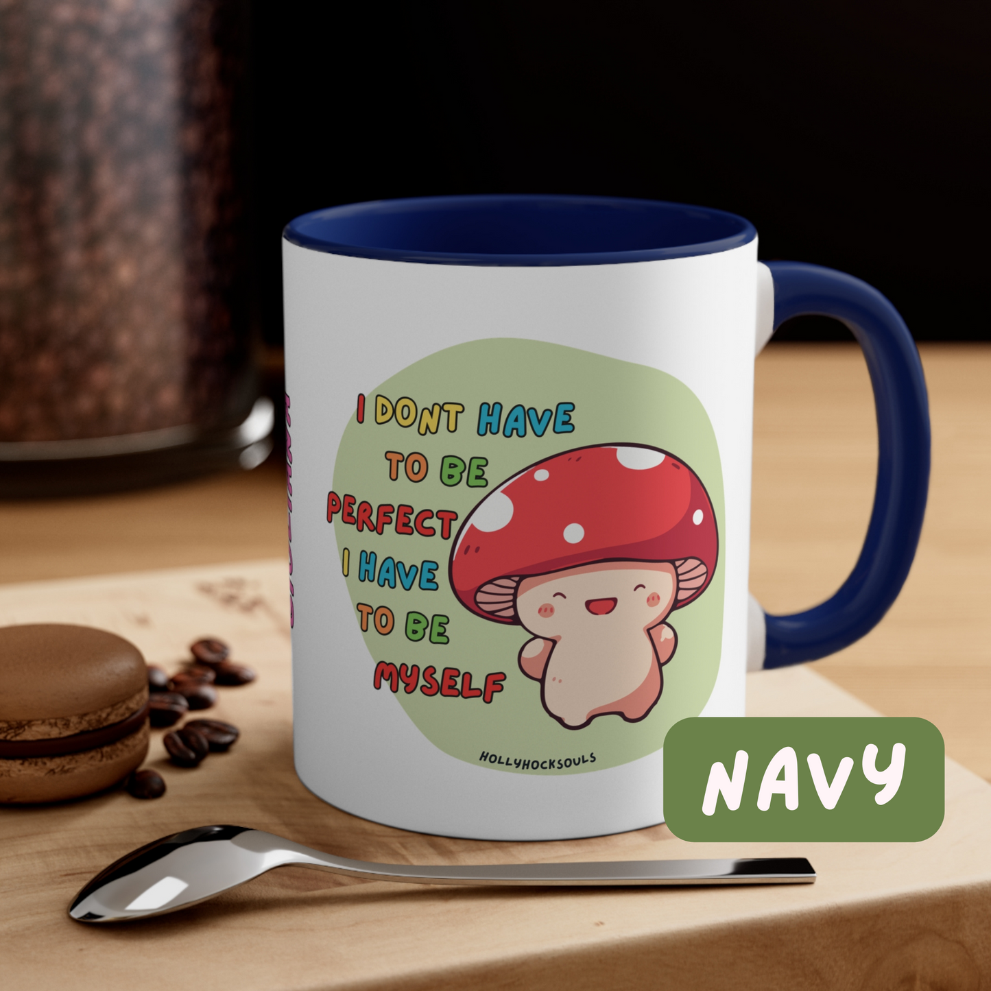 Kawaii mushroom mug, I have to be myself, daily affirmation