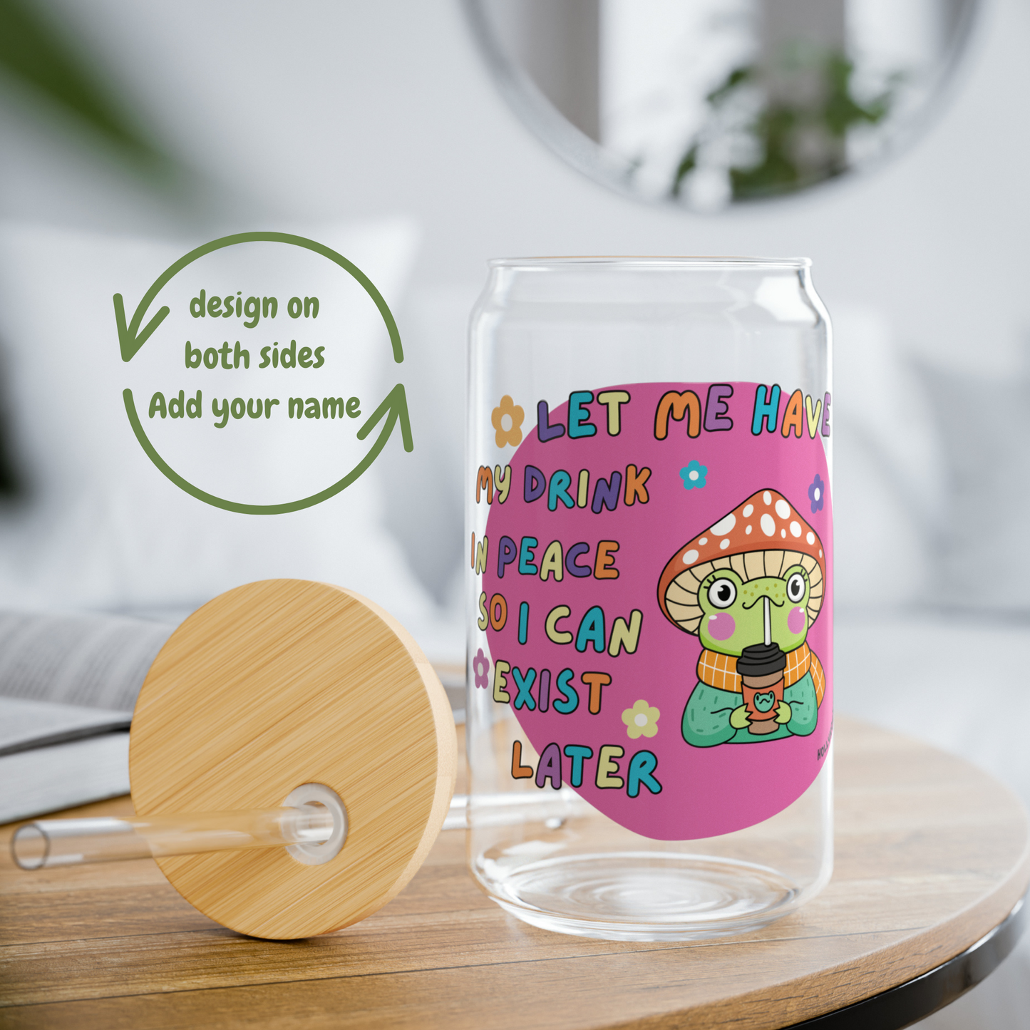 Let me have my drink in peace so i can exist later_16oz glass tumbler