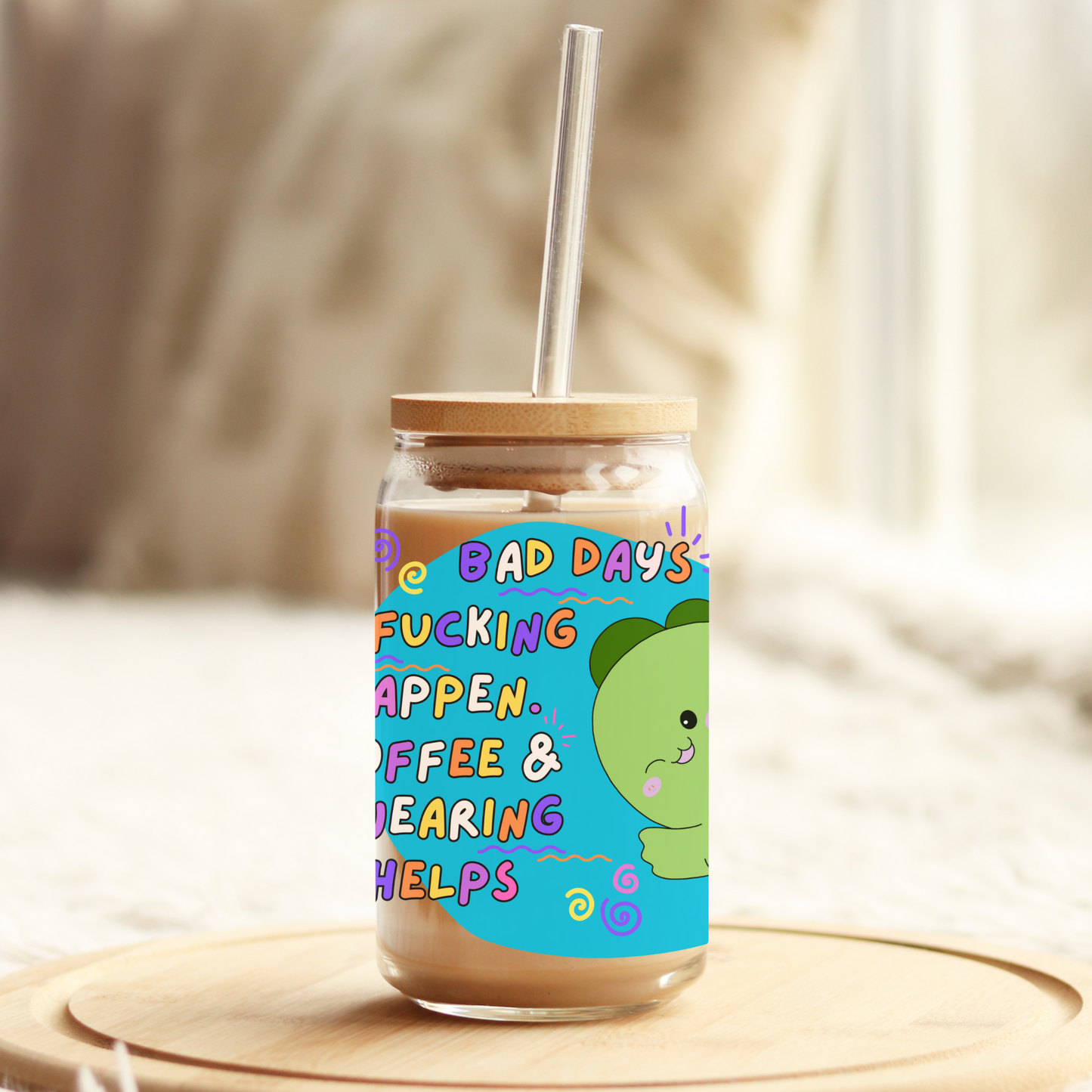 Bad days F** happens. Coffee and swearing help_16oz glass tumbler